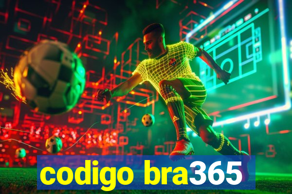 codigo bra365